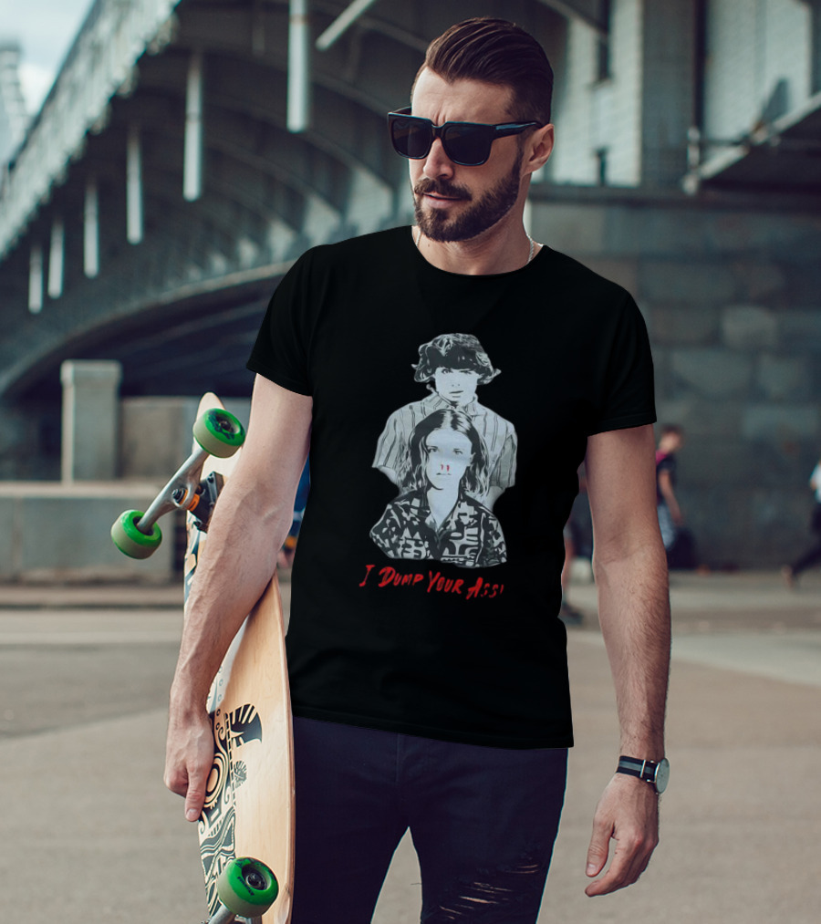 Stranger Things Season 3 Eleven And Mike I Dump Your Ass T-Shirt