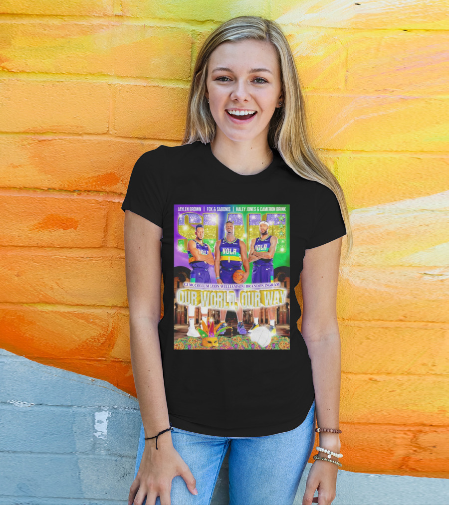 SLAM NOLA Cj McCollum Zion Williamson Brandon Ingram Our World Our Way T-Shirt