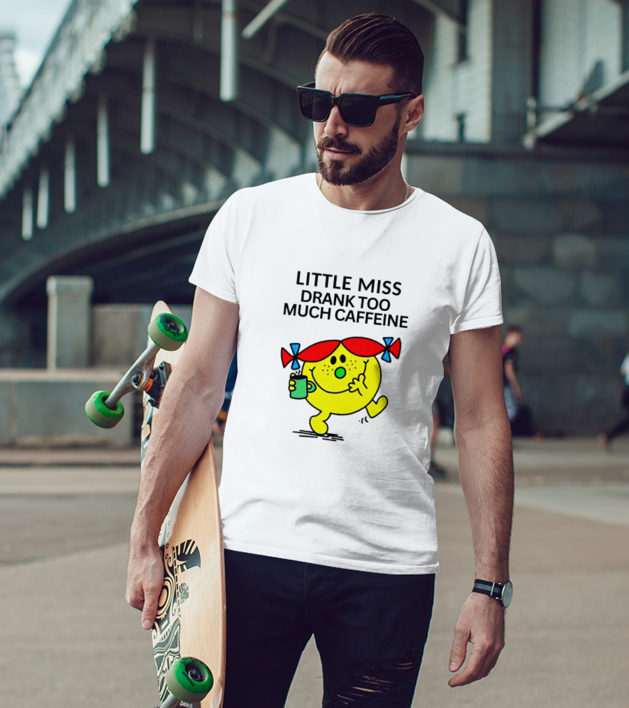 Little Miss Drank Too Much Caffeine Fun Character With Coffee Cup T-Shirt