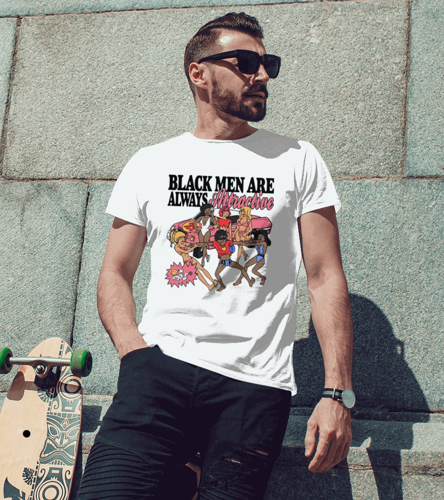 BLACK MEN ARE ALWAYS ATTRACTIVE PIMP MY RIDE 24 T-Shirt
