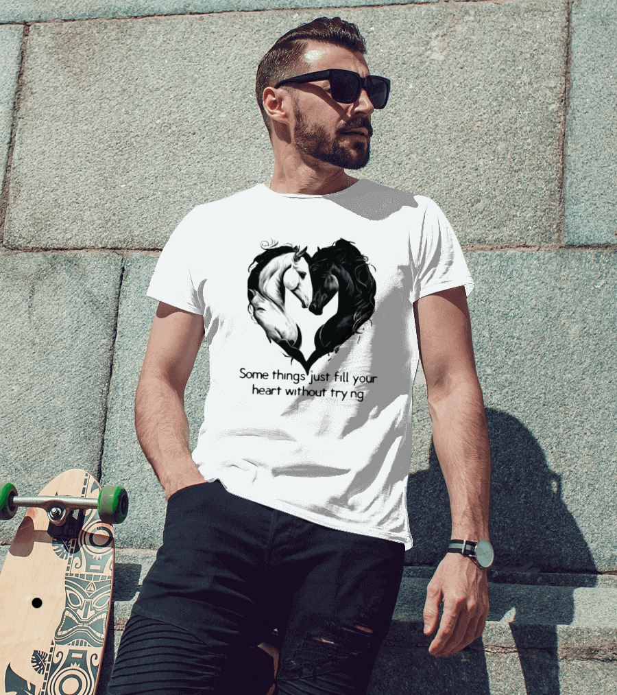 Some Things Just Fill Your Heart Without Trying Horse Heart T-Shirt