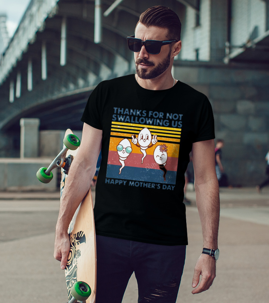 Thanks For Not Swallowing Us Happy Mother's Day Vintage Retro Sperm Cartoon Characters T-Shirt