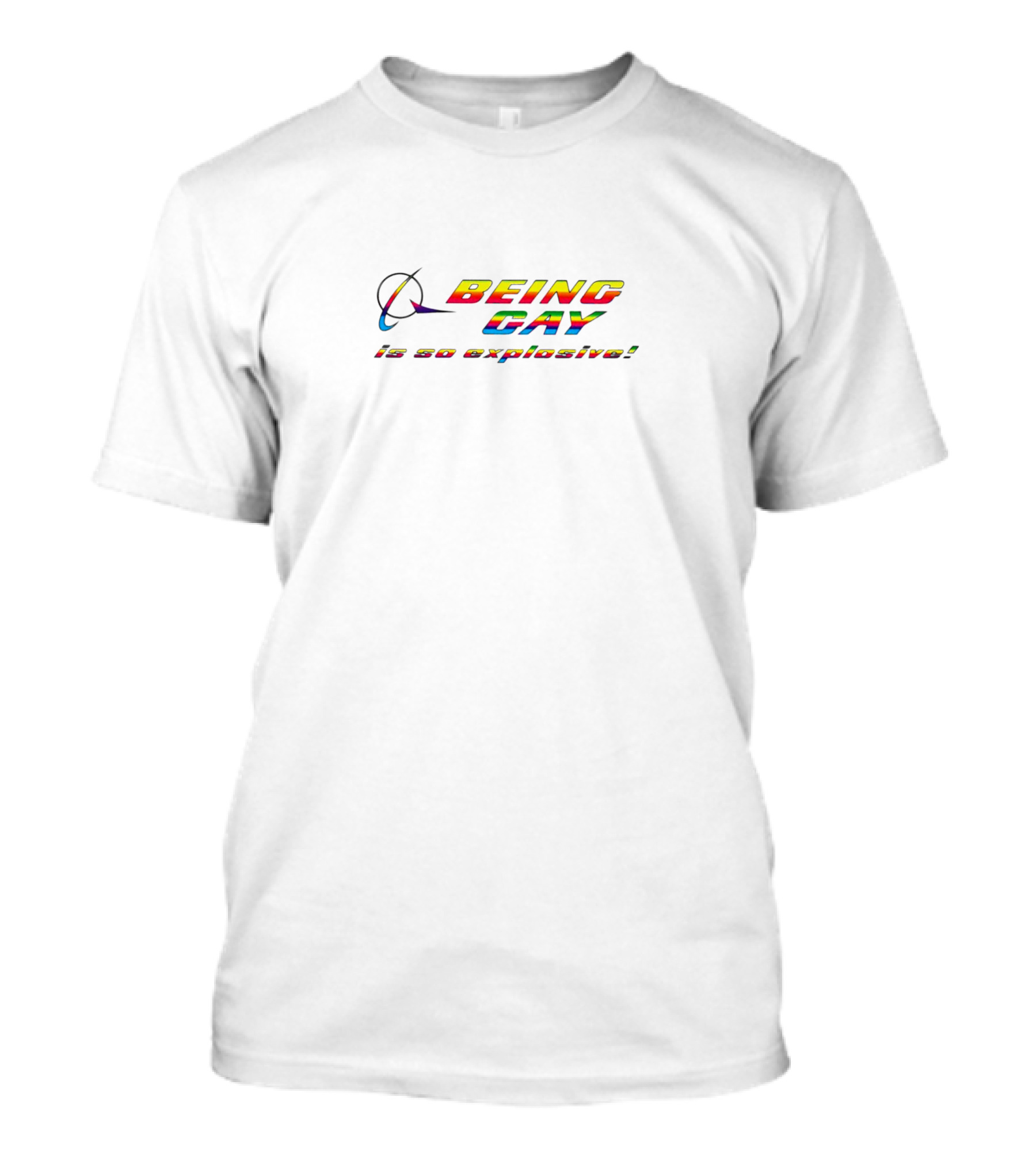 Being Gay Is So Explosive T-Shirt