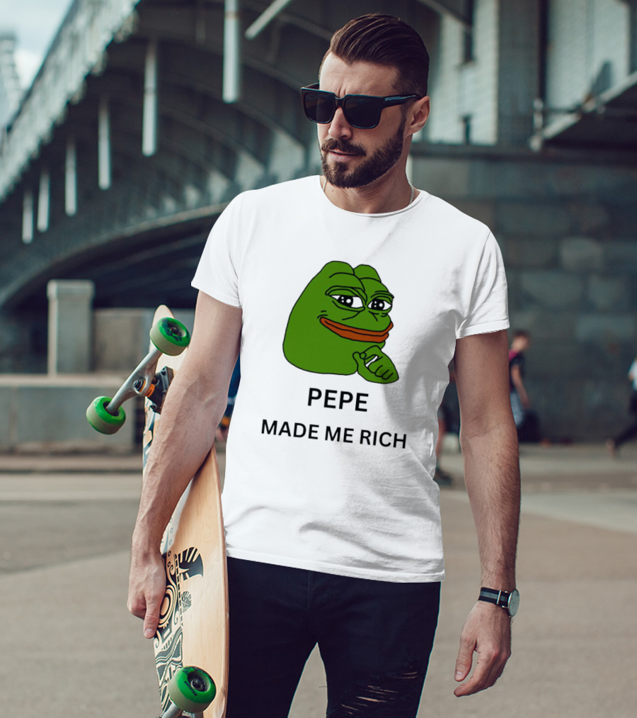 Pepe The Frog Meme Pepe Made Me Rich T-Shirt