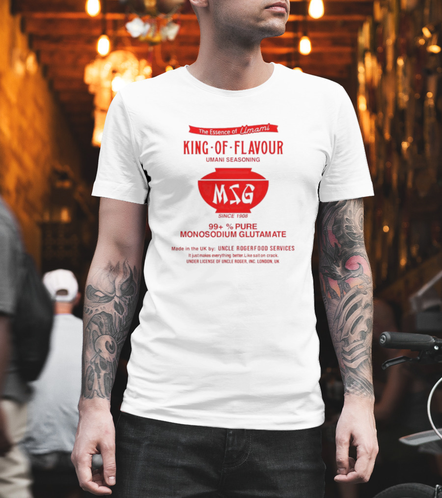 The Essence Of Umami King Of Flavour MSG Monosodium Glutamate Uncle Roger Food Services T-Shirt