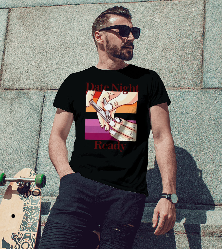 Date Night Ready Lesbian Flag Nail Clipper T-Shirt