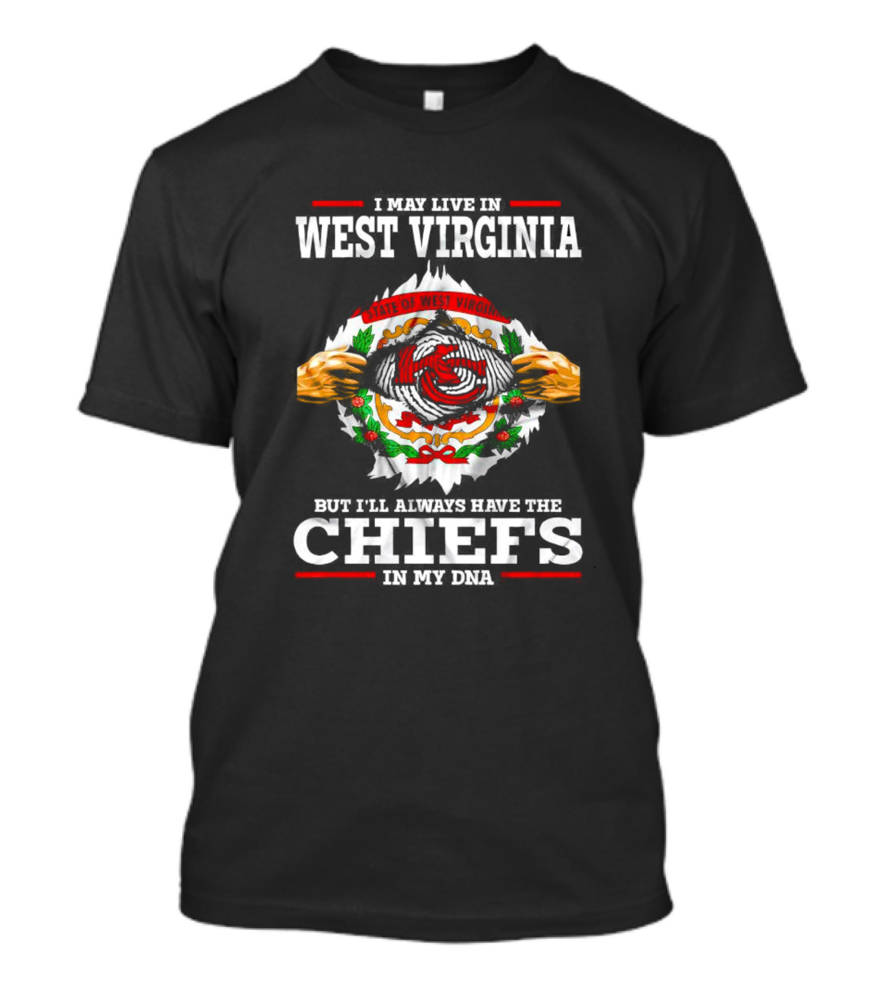 I May Live In West Virginia But I'll Always Have The Chiefs In My DNA Kansas City T-Shirt