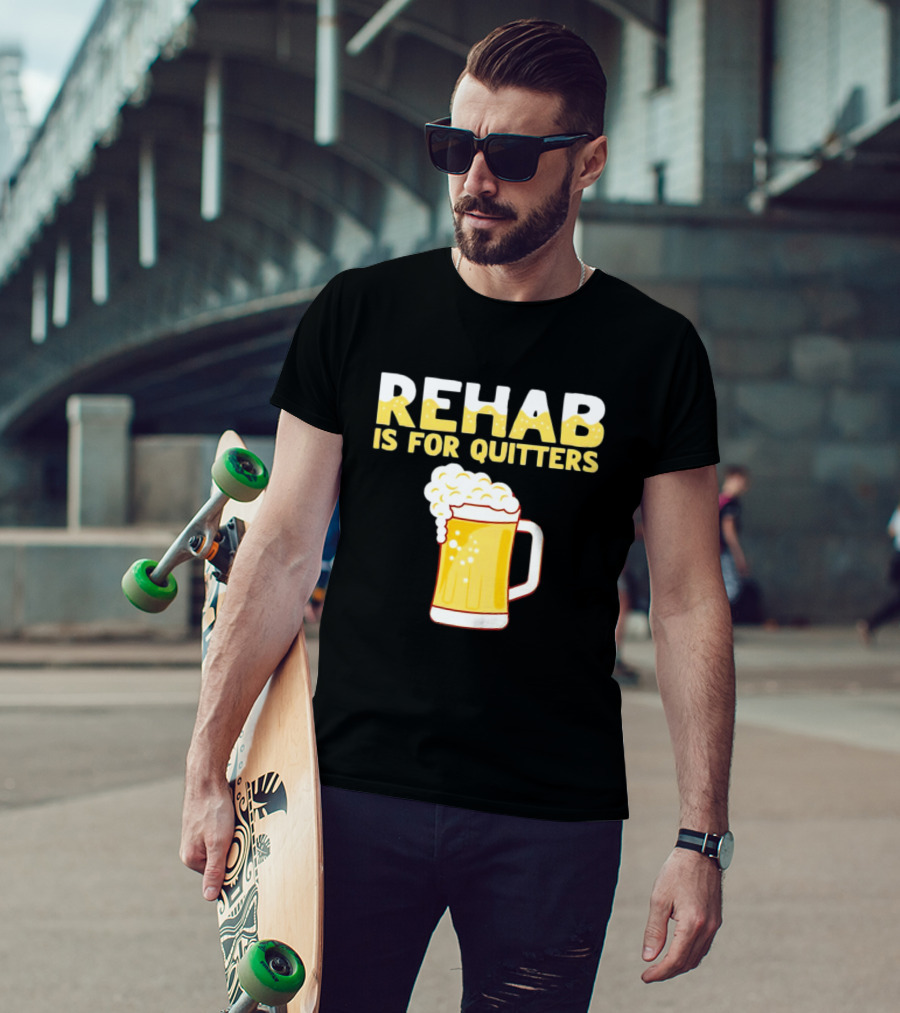 REHAB IS FOR QUITTERS Beer Mug Bubbles T-Shirt