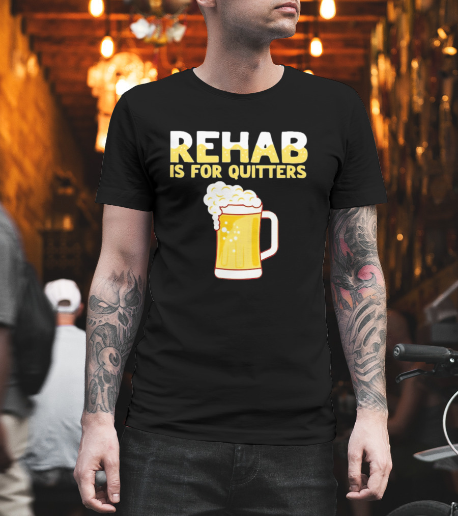 REHAB IS FOR QUITTERS Beer Mug Bubbles T-Shirt