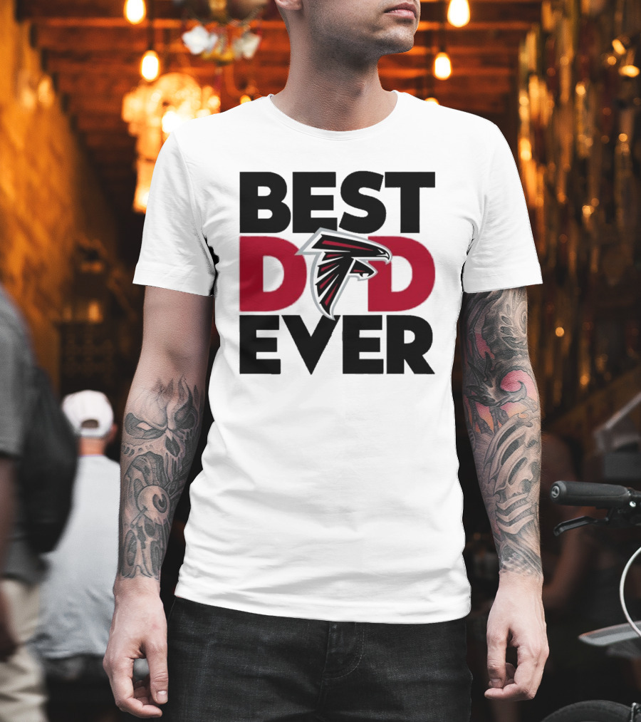 Best Dad Ever Atlanta Falcons Fan Gift Idea T-Shirt