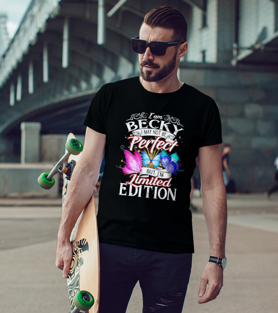 I Am Becky I May Not Be Perfect But I'm Butterflies T-Shirt