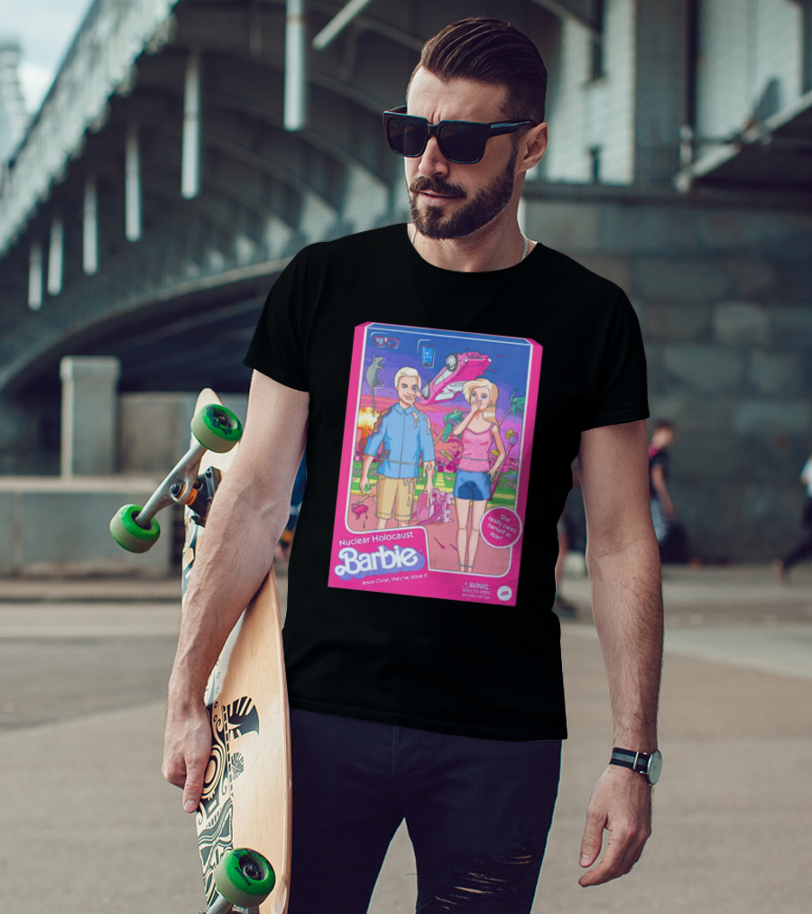 Nuclear Holocaust Barbie Jesus Christ They've Done It Pink Warning T-Shirt