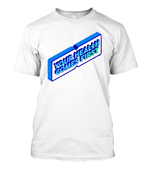 Your Health Comes First Prioritize Fitness Prioritize Sport T-Shirt