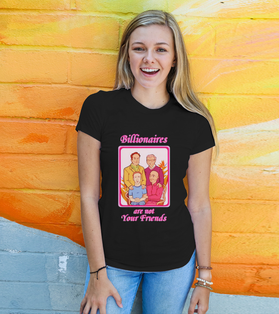 Billionaires Are Not Your Friends Vintage Portrait Concept T-Shirt