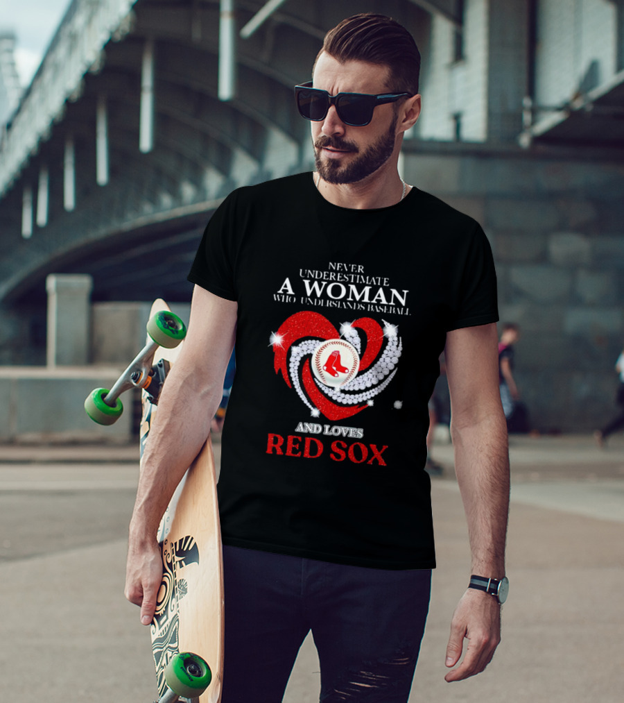Never Underestimate A Woman Who Understands Baseball And Loves Red Sox Diamond Heart T-Shirt