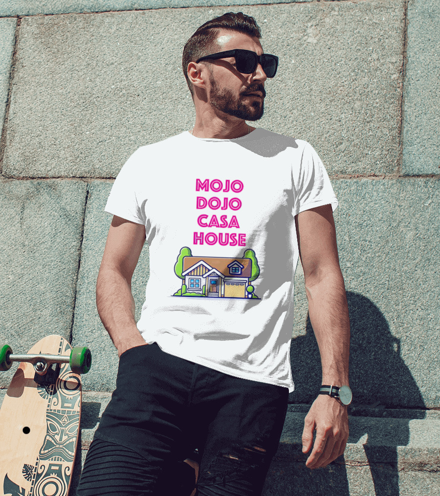 Mojo Dojo Casa House Barbie Home T-Shirt