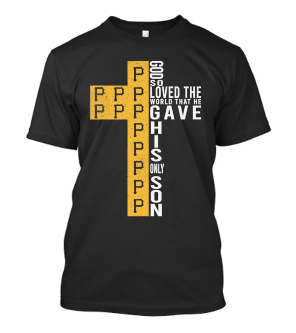 Pirates Cross God So Loved The World That He Gave His Only Son T-Shirt