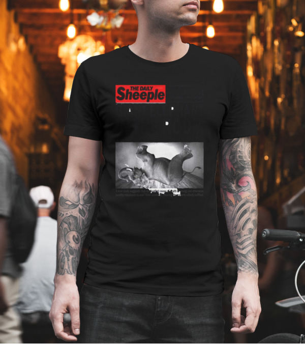 The Daily Sheeple Giant Elephant in the Room Dies of Sudden Elephant Death Syndrome Free Insect Burger T-Shirt The Daily Sheeple Giant Elephant in the Room Dies of Sudden Elephant Death Syndrome Free Insect Burger T-Shirt
