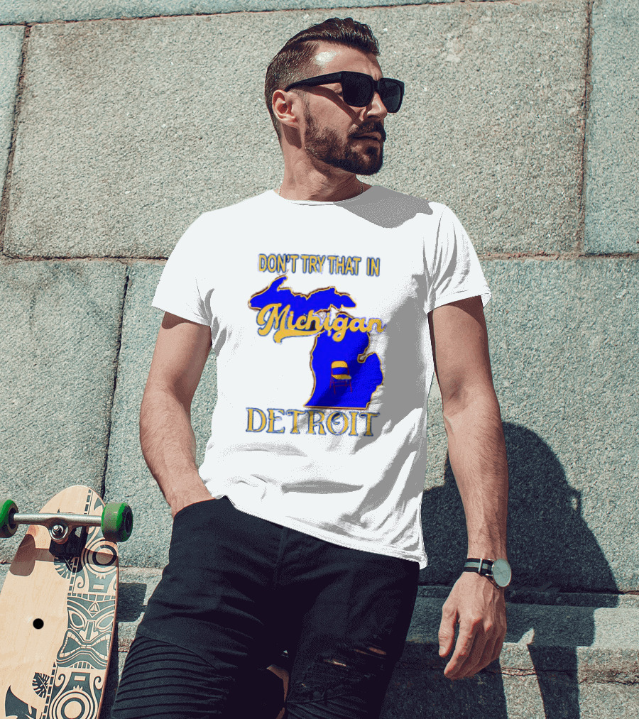 Don’t Try That In Michigan Detroit Map With Chair T-Shirt