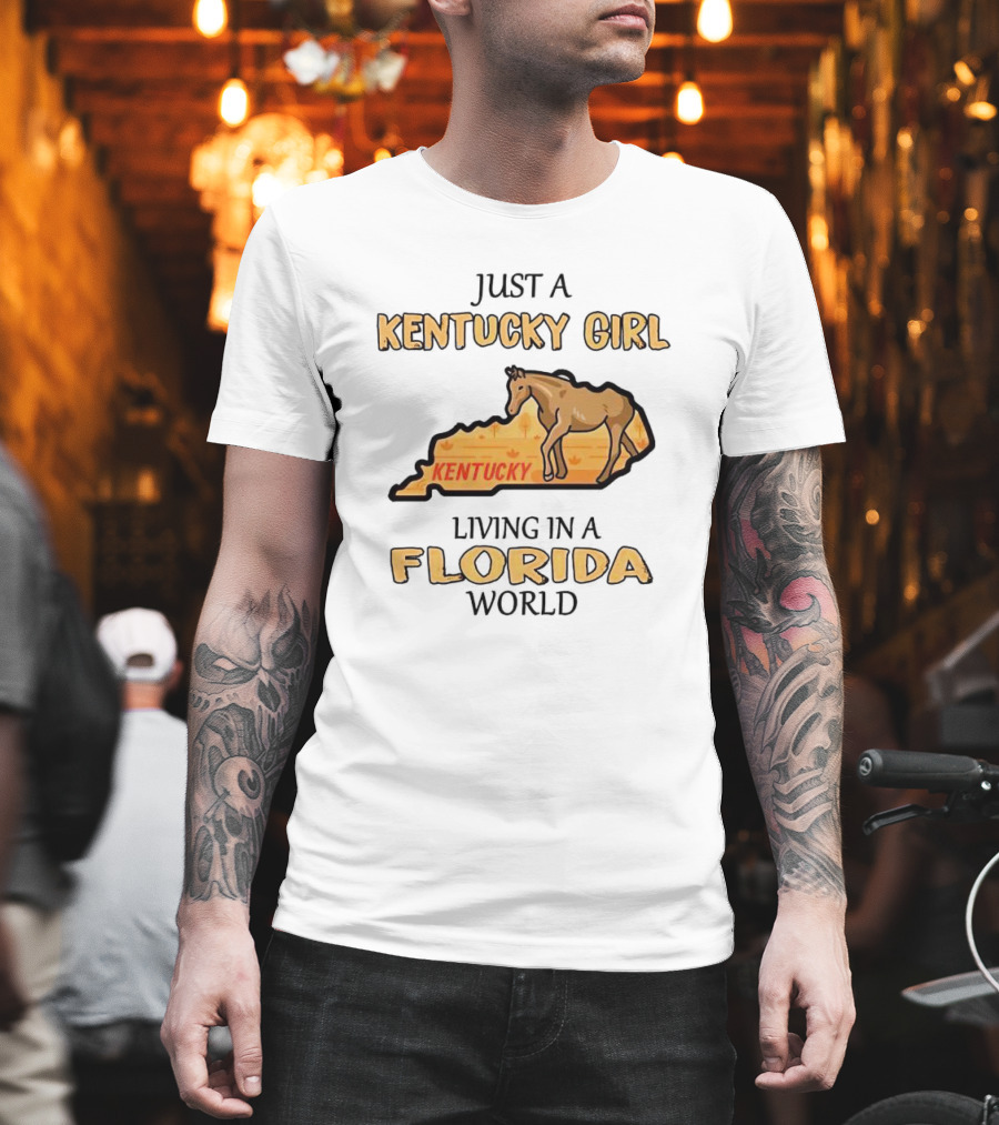 Just A Kentucky Girl Living In A Florida World With Horse And State Background T-Shirt