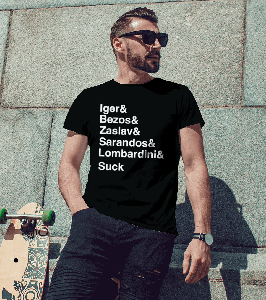 Iger Bezos Zaslav Sarandos Lombardini Suck T-Shirt