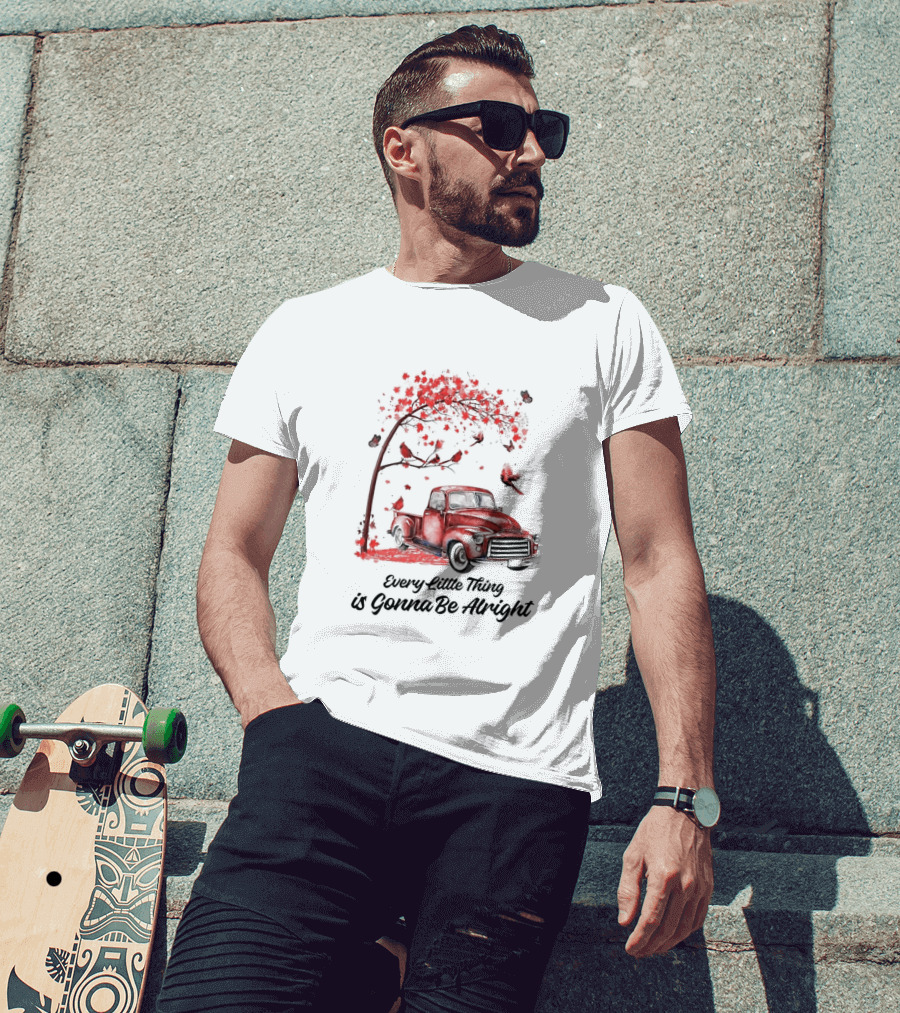 Every Little Thing Is Gonna Be Alright Red Truck And Cardnials Fall Tree T-Shirt