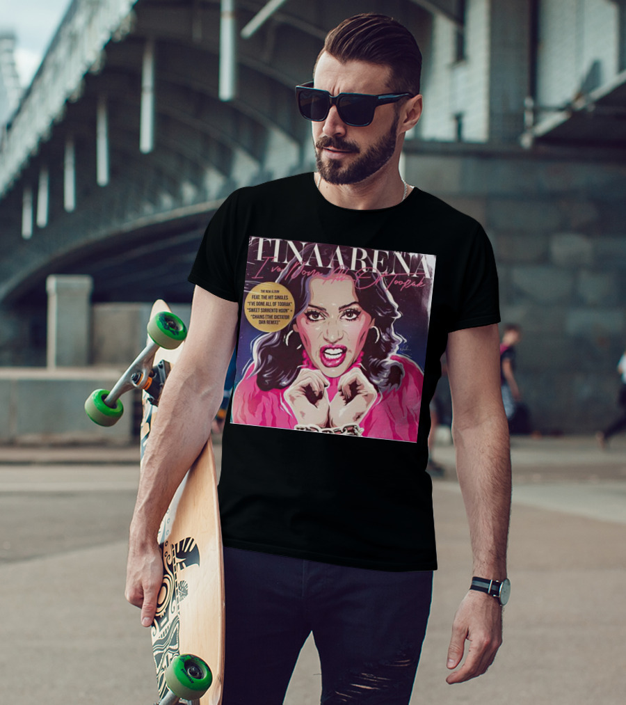 Tina Arena I’ve Done All Of Toorak New Album Featuring Hit Singles T-Shirt