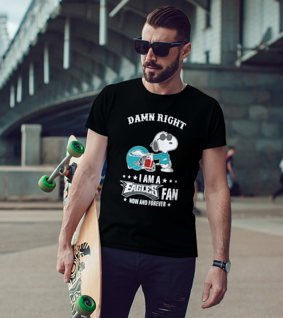 Damn Right I Am A Philadelphia Eagles Fan Now And Forever Snoopy T-Shirt
