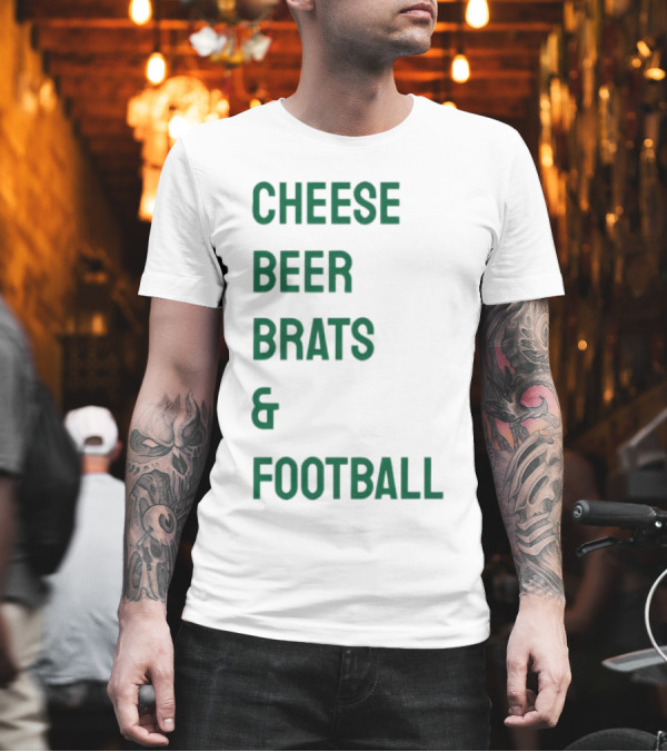 Cheese Beer Brats and Football Lovers Perfect Game Day Snack Combo T-Shirt Cheese Beer Brats and Football Lovers Perfect Game Day Snack Combo T-Shirt
