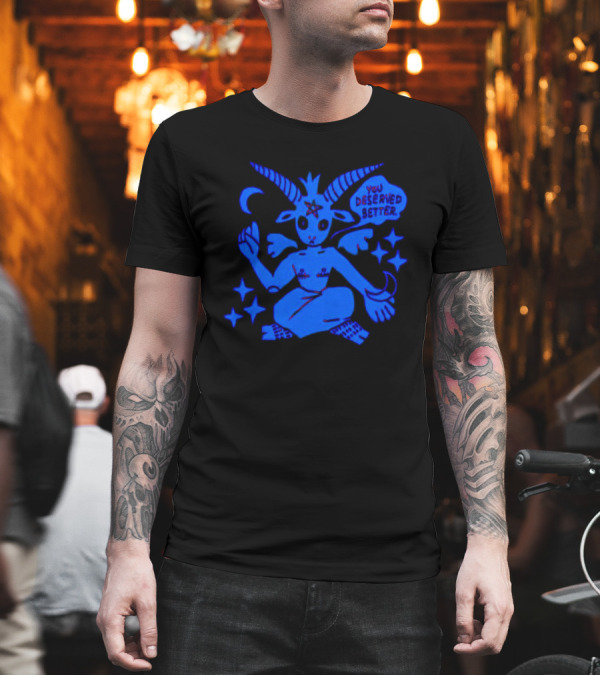 Top Evil You Deserved Better Goat Figure With Horns and Star T-Shirt Top Evil You Deserved Better Goat Figure With Horns and Star T-Shirt