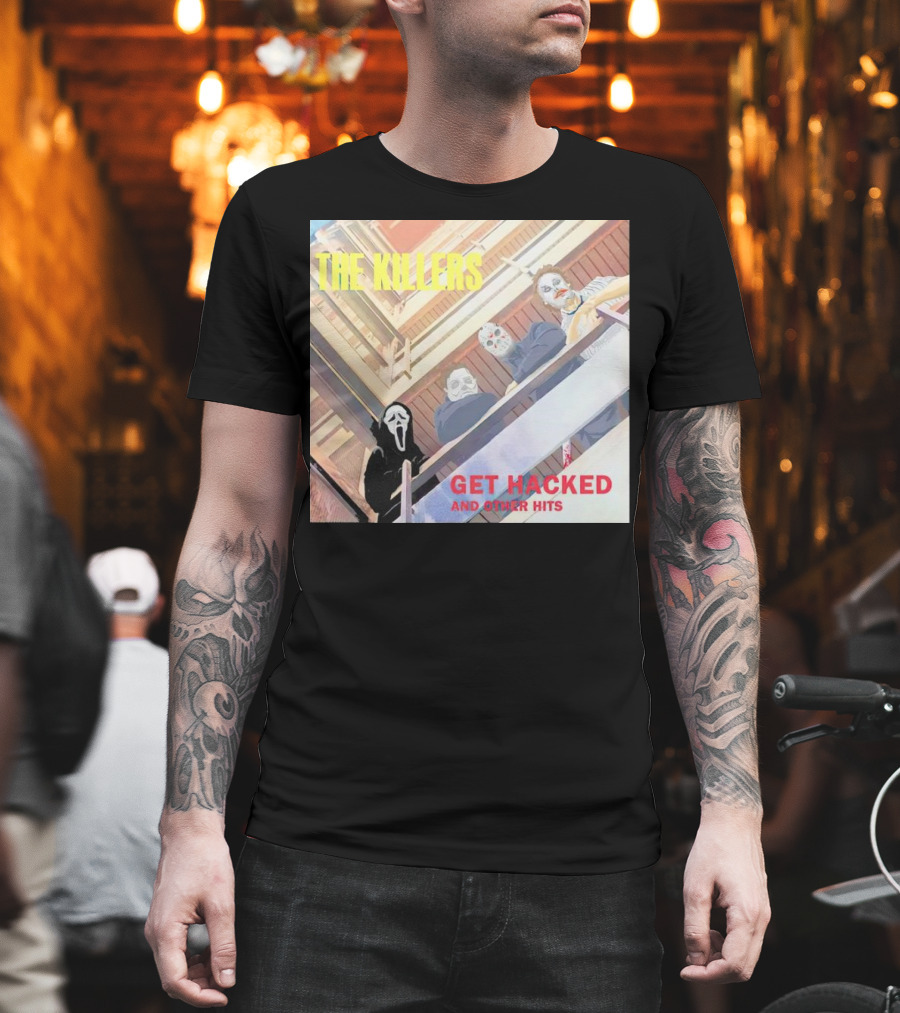 THE KILLERS GET HACKED AND OTHER HITS T-Shirt