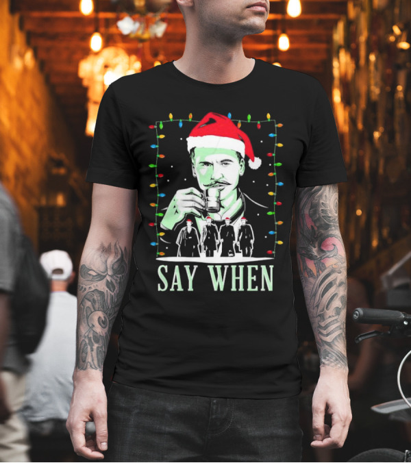 Doc Holliday Say When Christmas Lights Santa Hat T-Shirt Doc Holliday Say When Christmas Lights Santa Hat T-Shirt