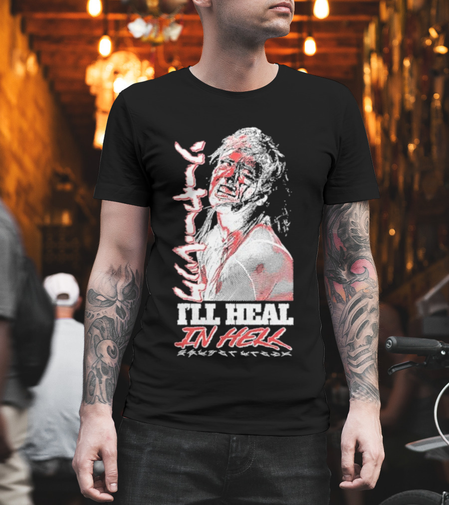 Sawyer Wreck I'll Heal In Hell T-Shirt