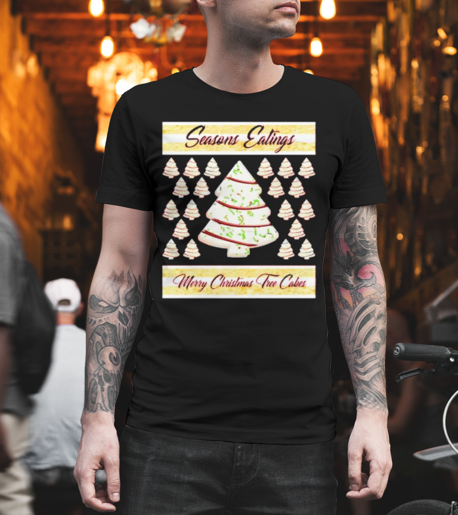 Seasons Eatings Merry Christmas Tree Cakes With Festive Tree T-Shirt