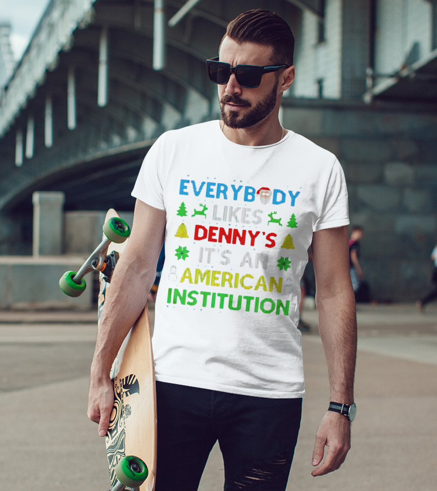 Everybody Likes Denny's It's An American Institution Christmas Santa Reindeer Bells Snowflakes T-Shirt