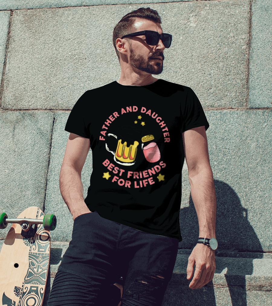 Father And Daughter Best Friends For Life Beer Mug And Baby Bottle Stars T-Shirt