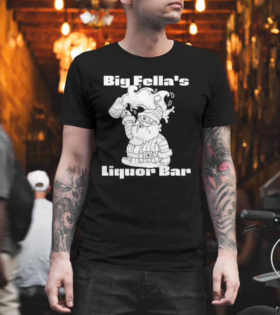 Big Fella's Liquor Bar Holiday Santa Festivity T-Shirt
