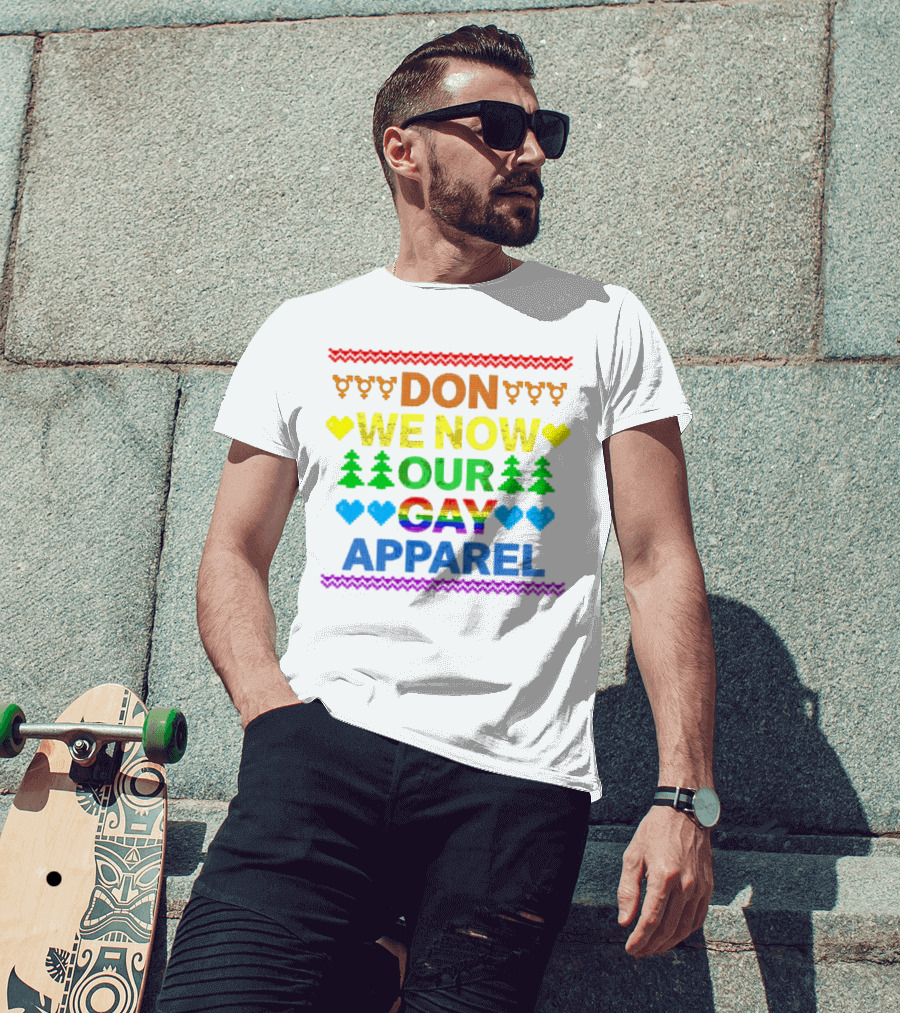 Don We Now Our Gay T-Shirt