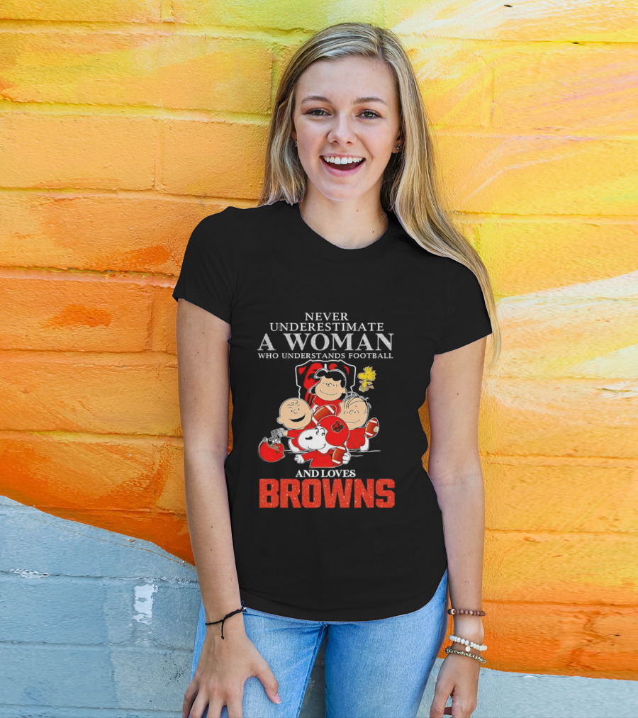Peanuts Characters Never Underestimate A Woman Who Understands Football And Loves Browns T-Shirt