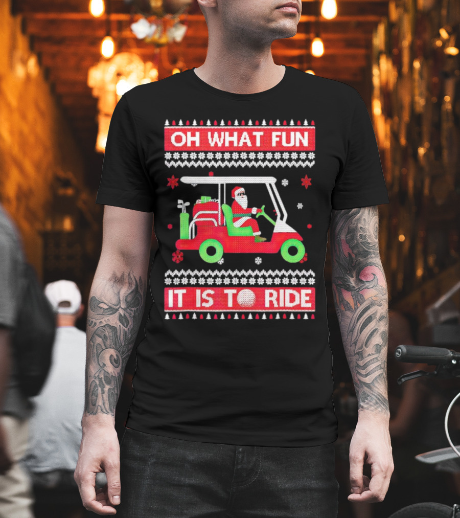 Oh What Fun It Is to Ride Santa Claus Golf Cart Snowflakes T-Shirt