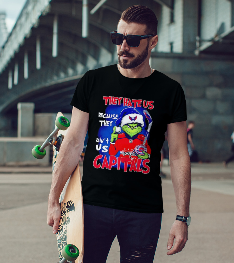 They Hate Us Because They Ain't Us Washington Capitals Grinch T-Shirt