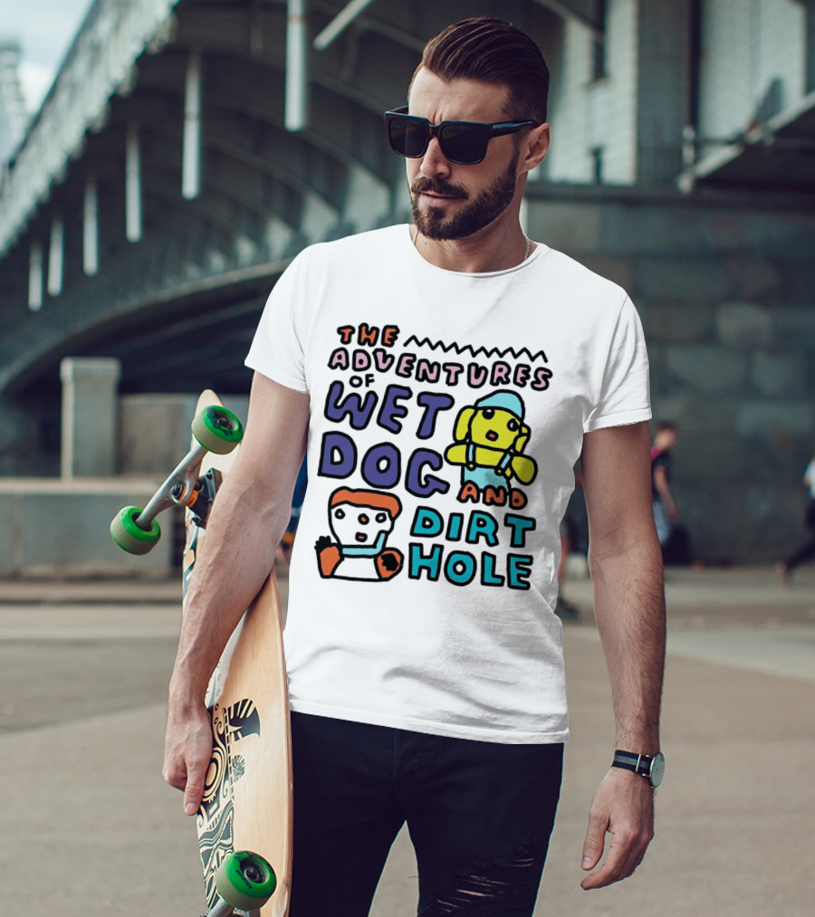 The Adventures Of Wet Dog And Dirt Hole Unique Cartoon Characters T-Shirt