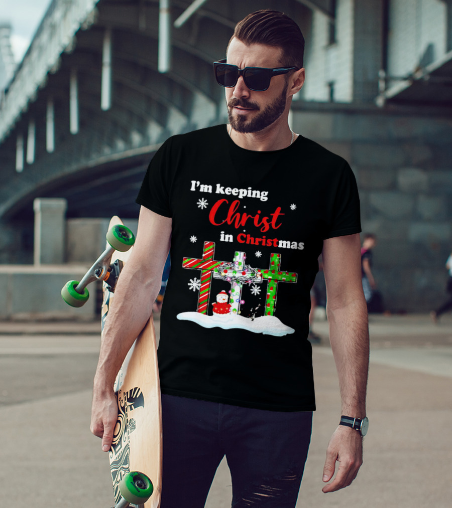I’m Keeping Christ In Christmas Crosses With Snowflakes And Santa T-Shirt