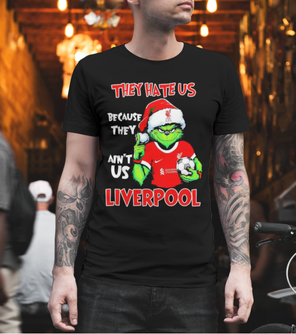 Grinch Wearing Liverpool Jersey They Hate Us Because They Ain’t Us T-Shirt Grinch Wearing Liverpool Jersey They Hate Us Because They Ain’t Us T-Shirt