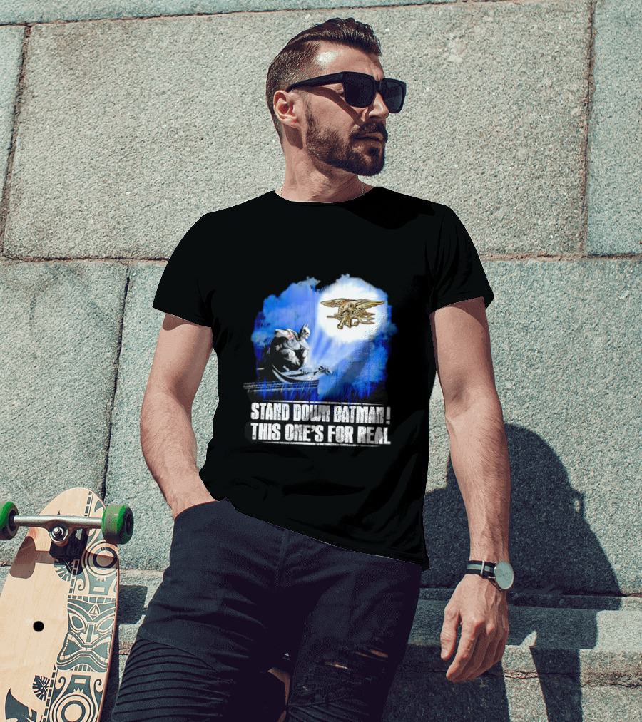 Stand Down Batman This One's For Real Navy SEALs Emblem T-Shirt