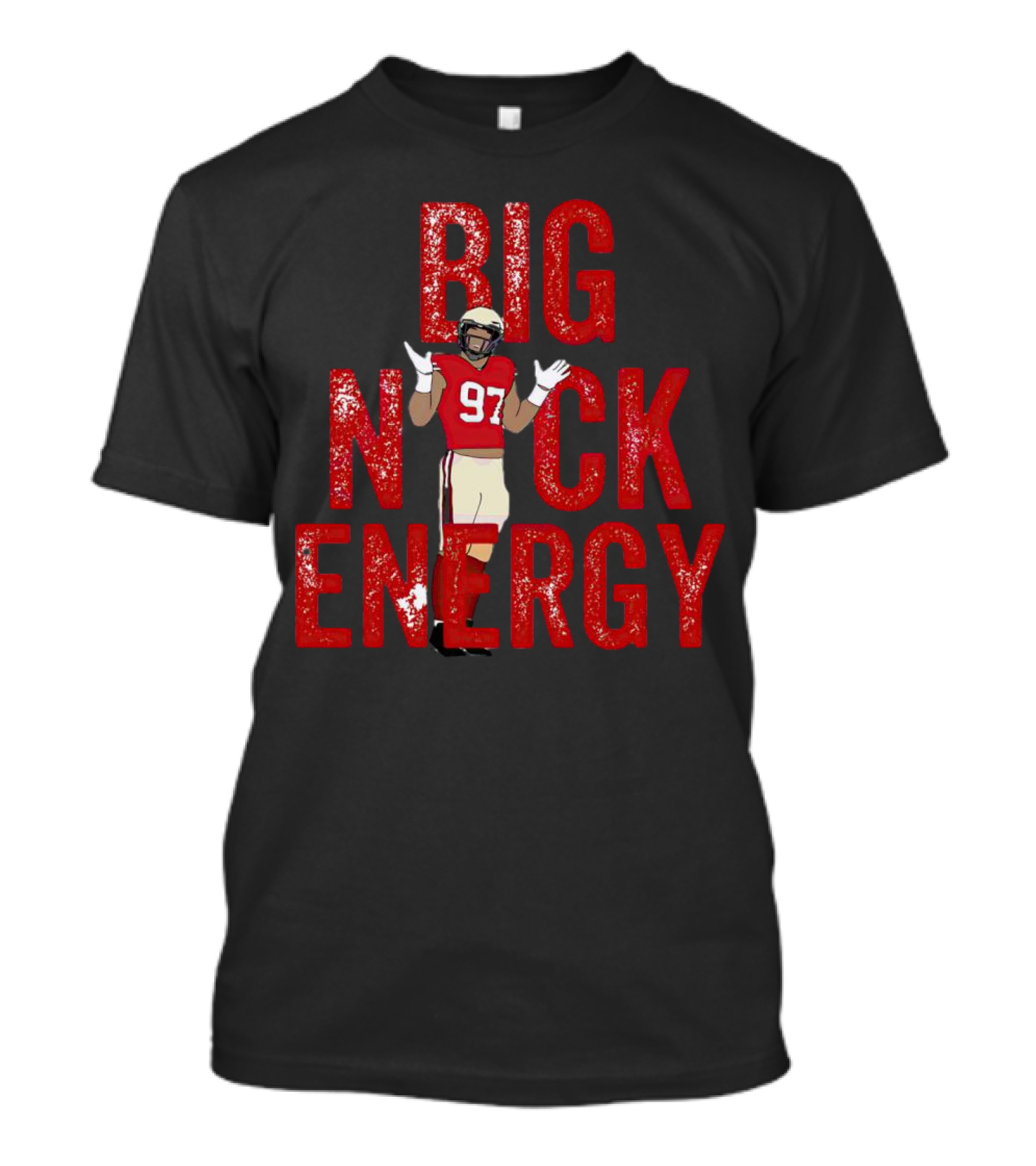 BIG NICK ENERGY Nick Bosa 97 Football Player T-Shirt
