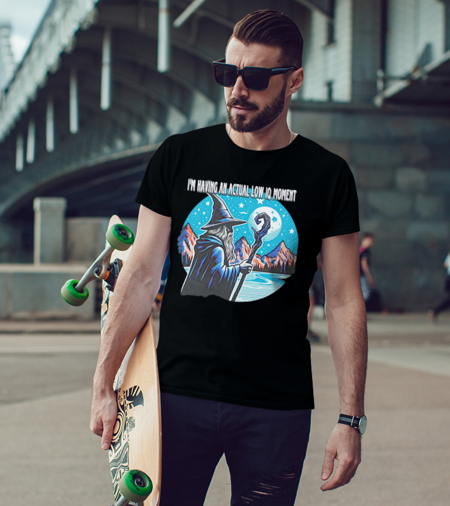 I'm Having An Actual Low IQ Moment Wizard Night Sky Scene T-Shirt