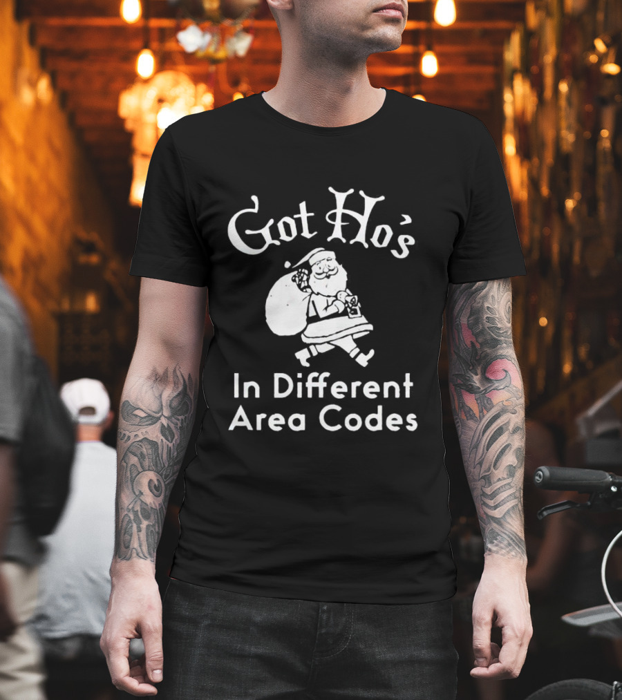 Got Ho’s in Different Area Codes Santa Claus T-Shirt