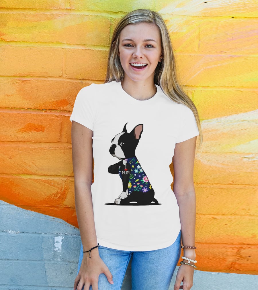 Boston Terrier I Love Mom Flower Tattoos T-Shirt