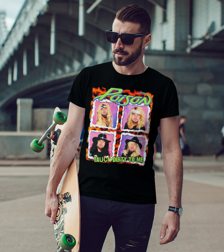 Poison Tauch Dirty To Me 80s Rock Band Retro Style Four Members T-Shirt